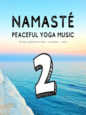 cover image of Namasté | Peaceful Yoga Music | Volume 2